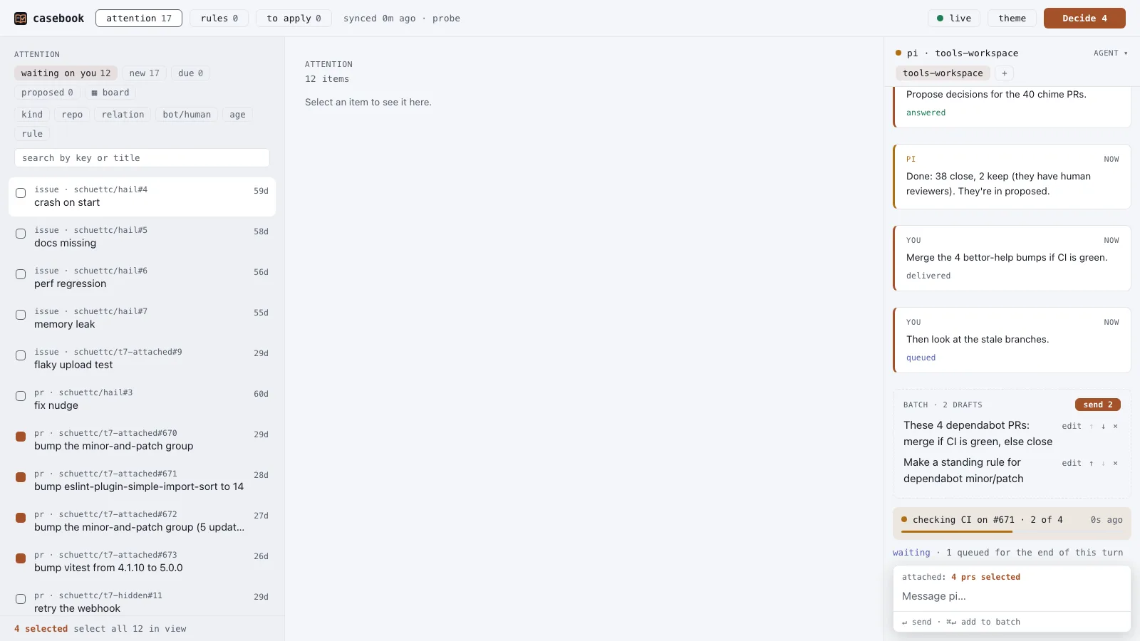 The casebook page in its Attention section: a list of issues and pull requests waiting on you, four of them selected, a Decide 4 button in the bar, and the agent panel on the right.